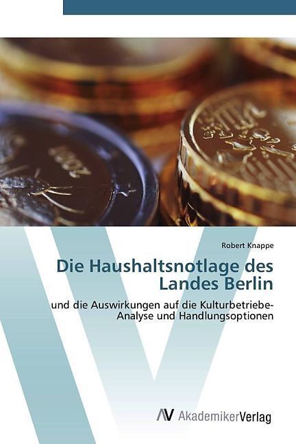 Die Haushaltsnotlage des Landes Berlin