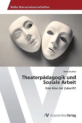 Theaterpädagogik und Soziale Arbeit