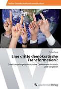 Kartonierter Einband Eine dritte demokratische Transformation? von Philipp Deeg