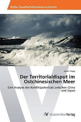 Der Territorialdisput im Ostchinesischen Meer