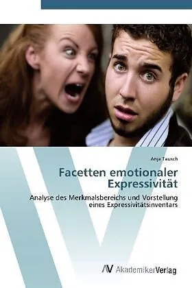 Facetten emotionaler Expressivität
