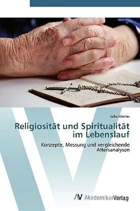 Religiosität und Spiritualität im Lebenslauf
