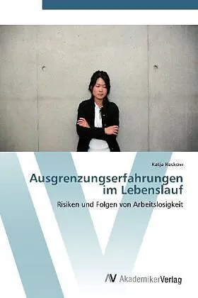 Ausgrenzungserfahrungen im Lebenslauf