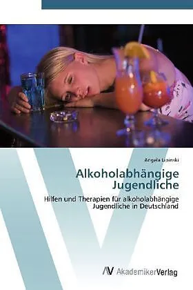 Alkoholabhängige Jugendliche