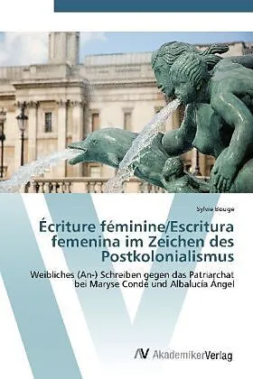 Écriture féminine/Escritura femenina im Zeichen des Postkolonialismus
