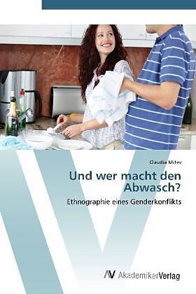 Und wer macht den Abwasch?