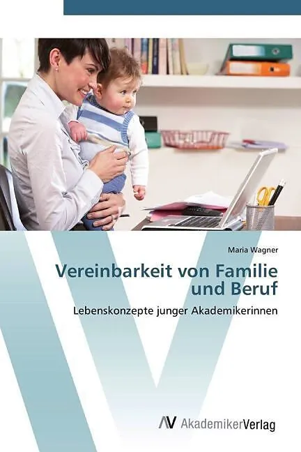 Vereinbarkeit von Familie und Beruf