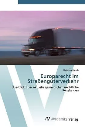 Europarecht im Straßengüterverkehr