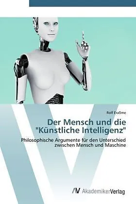 Der Mensch und die "Künstliche Intelligenz"