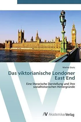 Das viktorianische Londoner East End