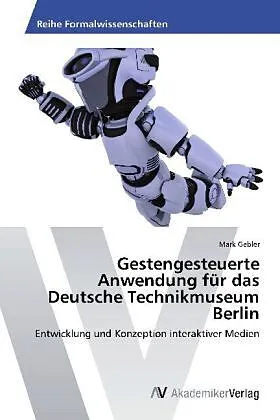 Gestengesteuerte Anwendung für das Deutsche Technikmuseum Berlin