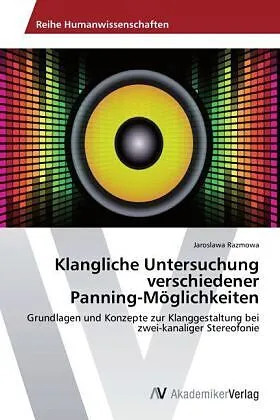 Klangliche Untersuchung verschiedener Panning-Möglichkeiten