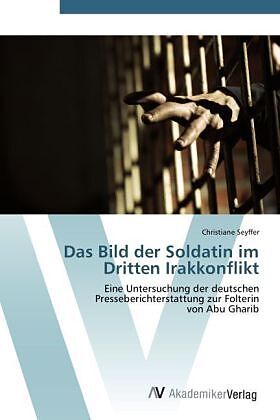 Das Bild der Soldatin im Dritten Irakkonflikt