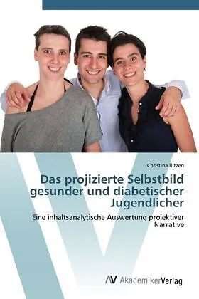 Das projizierte Selbstbild gesunder und diabetischer Jugendlicher