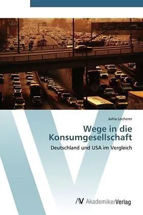 Wege in die Konsumgesellschaft