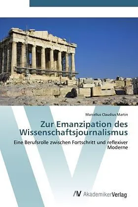 Zur Emanzipation des Wissenschaftsjournalismus