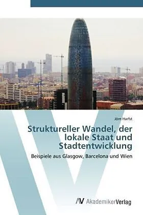 Struktureller Wandel, der lokale Staat und Stadtentwicklung