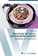 Kartonierter Einband Flow Facts für WCET-optimierende Compiler von Daniel Schulte