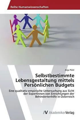 Selbstbestimmte Lebensgestaltung mittels Persönlichen Budgets