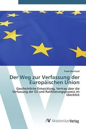 Der Weg zur Verfassung der Europäischen Union