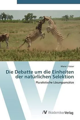 Die Debatte um die Einheiten der natürlichen Selektion