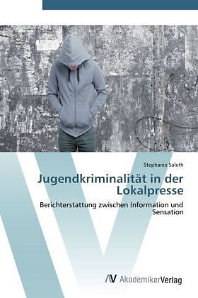 Jugendkriminalität in der Lokalpresse