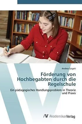 Förderung von Hochbegabten durch die Regelschule