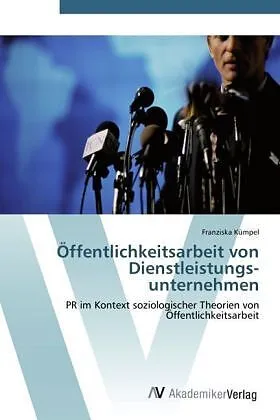 Öffentlichkeitsarbeit von Dienstleistungs- unternehmen