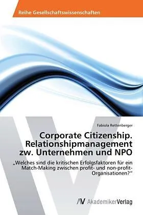 Corporate Citizenship. Relationshipmanagement zw. Unternehmen und NPO
