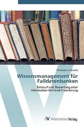 Wissensmanagement für Falldatenbanken
