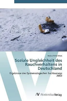 Soziale Ungleichheit des Rauchverhaltens in Deutschland