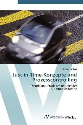 Just-in-Time-Konzepte und Prozesscontrolling