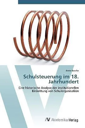 Schulsteuerung im 18. Jahrhundert