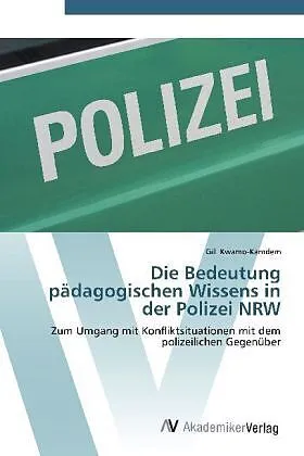 Die Bedeutung pädagogischen Wissens in der Polizei NRW