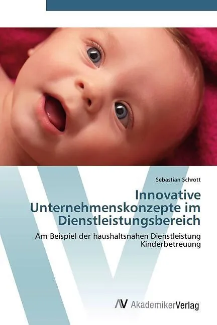 Innovative Unternehmenskonzepte im Dienstleistungsbereich