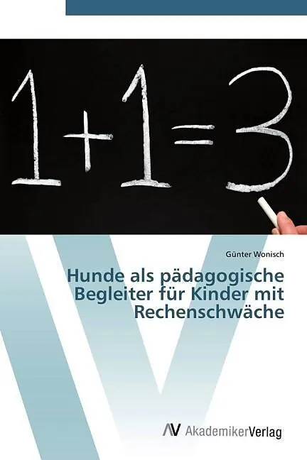 Hunde als pädagogische Begleiter für Kinder mit Rechenschwäche