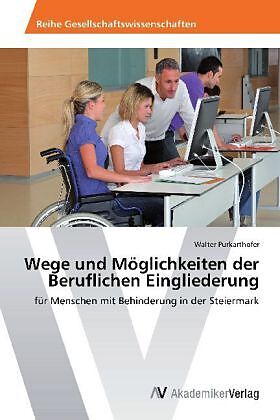 Wege und Möglichkeiten der Beruflichen Eingliederung