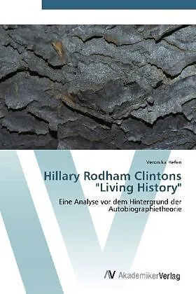 Hillary Rodham Clintons "Living History"