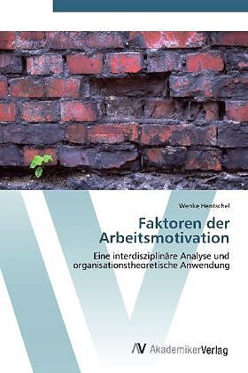Faktoren der Arbeitsmotivation