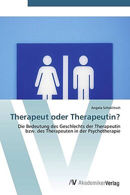 Kartonierter Einband Therapeut oder Therapeutin? von Angela Schoklitsch