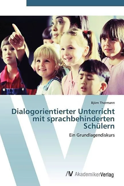 Dialogorientierter Unterricht mit sprachbehinderten Schülern