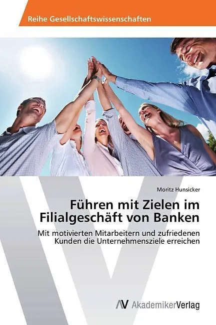 Führen mit Zielen im Filialgeschäft von Banken