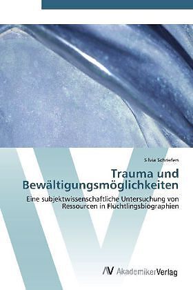 Trauma und Bewältigungsmöglichkeiten