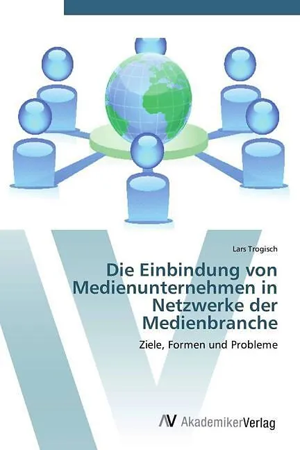 Die Einbindung von Medienunternehmen in Netzwerke der Medienbranche