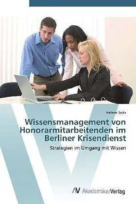Wissensmanagement von Honorarmitarbeitenden im Berliner Krisendienst
