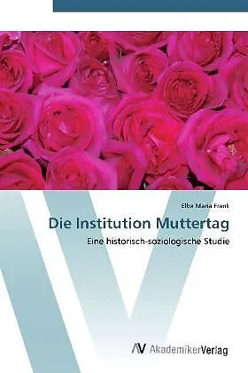 Die Institution Muttertag