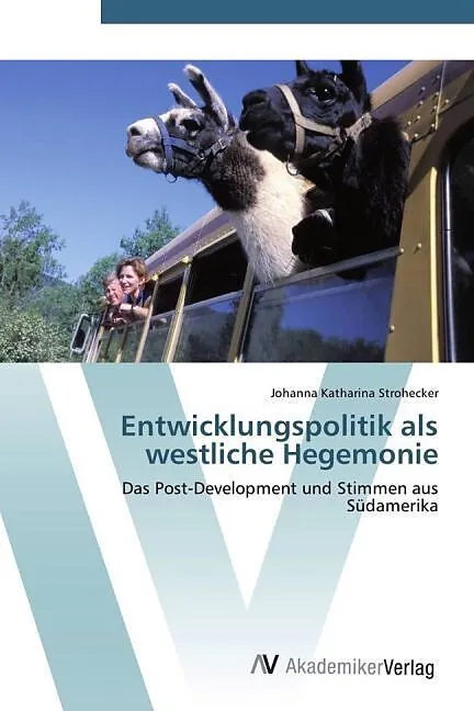 Entwicklungspolitik als westliche Hegemonie