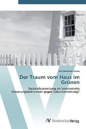 Der Traum vom Haus im Grünen
