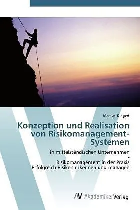 Konzeption und Realisation von Risikomanagement-Systemen