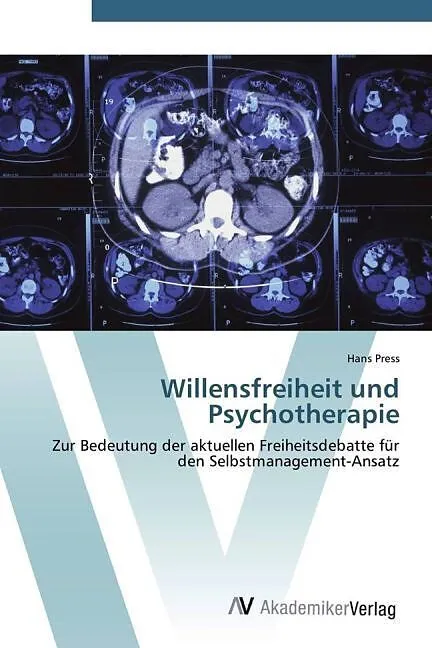 Willensfreiheit und Psychotherapie